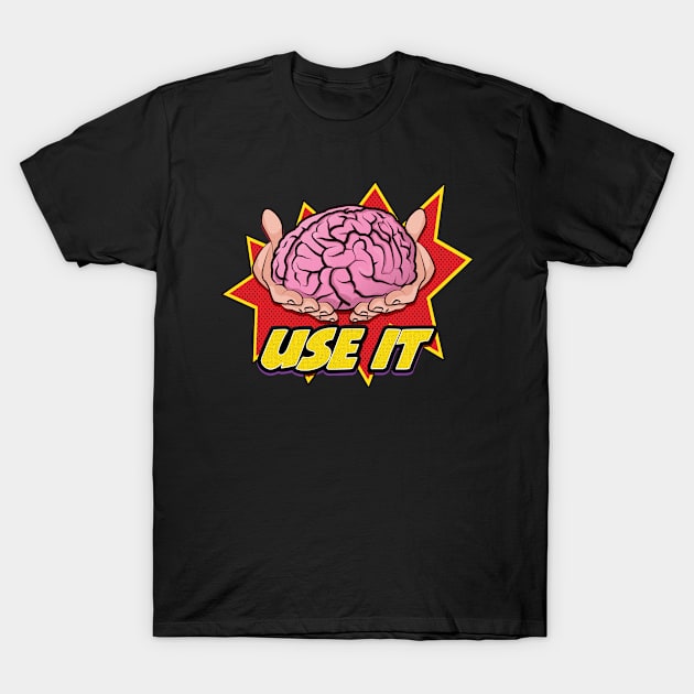 Use It T-Shirt by Redouane